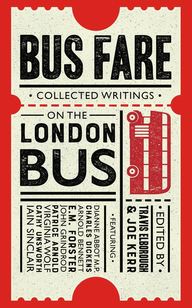 Bus Fare : Collected writings on the London bus (Hardcover)