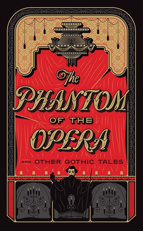 The Phantom of the Opera and Other Gothic Tales (Barnes & Noble Leatherbound Classics) (Hardcover)