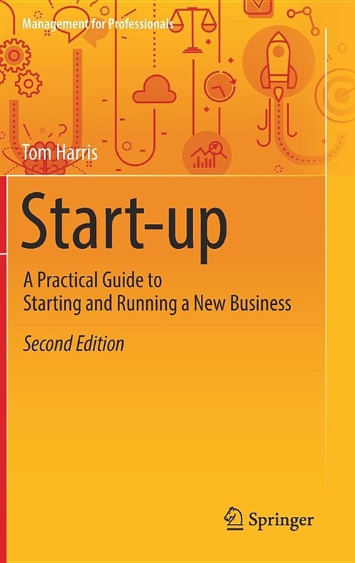 Start-Up: A Practical Guide to Starting and Running a New Business (Hardcover, 2, 2019)