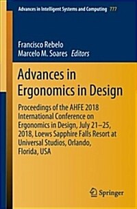 Advances in Ergonomics in Design: Proceedings of the Ahfe 2018 International Conference on Ergonomics in Design, July 21-25, 2018, Loews Sapphire Fall (Paperback, 2019)