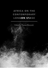 Africa on the Contemporary London Stage (Hardcover, 2018)