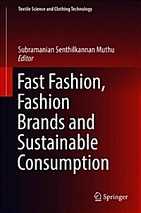 Fast Fashion, Fashion Brands and Sustainable Consumption (Hardcover, 2019)
