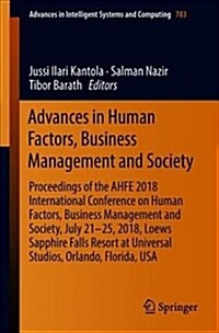 Advances in Human Factors, Business Management and Society: Proceedings of the Ahfe 2018 International Conference on Human Factors, Business Managemen (Paperback, 2019)