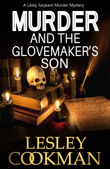 Murder and the Glovemakers Son : A Libby Sarjeant Murder Mystery (Paperback)