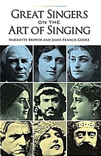 Great Singers on the Art of Singing (Paperback)