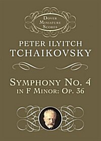 Symphony No. 4 in F Minor: Opus 36 (Paperback)