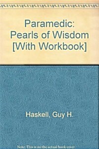 Paramedic: Pearls of Wisdom [With Workbook] (Paperback, 2nd)