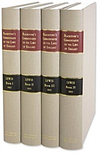 Commentaries on the Laws of England in Four Books, with Notes Selected from the Editions of Archibold, Christian, Cole, Ridge, Chitty, Stewart, Kerr, (Hardcover)