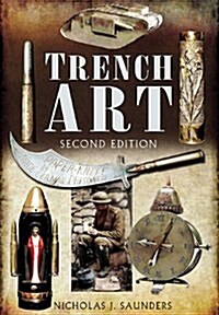 Trench Art (Paperback, 2 Revised edition)