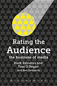 Rating the Audience : The Business of Media (Paperback)