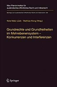 Grundrechte Und Grundfreiheiten Im Mehrebenensystem - Konkurrenzen Und Interferenzen (Hardcover, 2012)