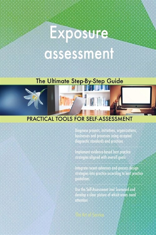 Exposure Assessment the Ultimate Step-By-Step Guide (Paperback)