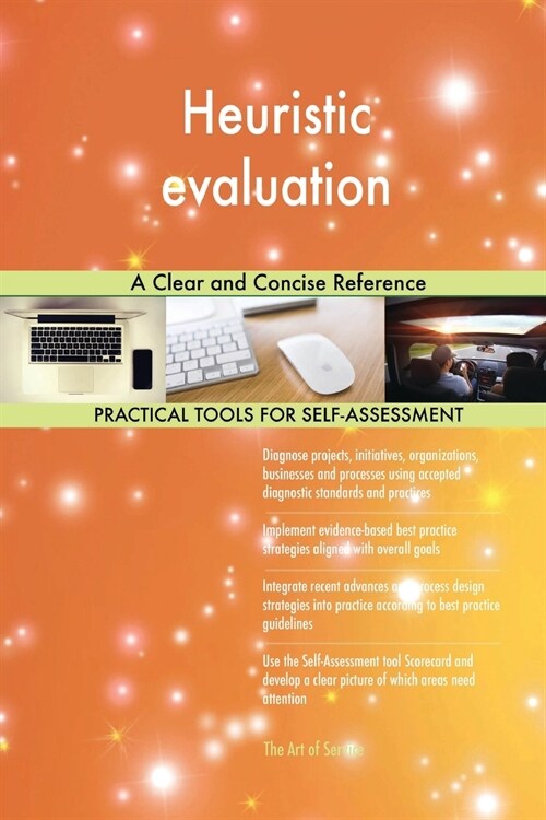 Heuristic Evaluation a Clear and Concise Reference (Paperback)
