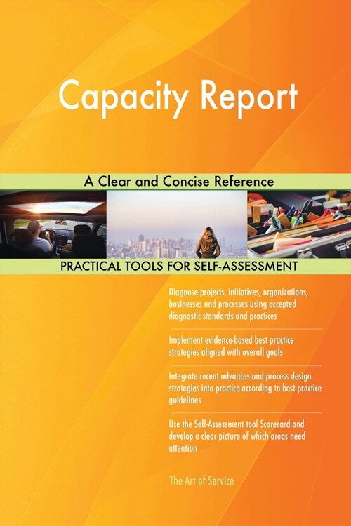 Capacity Report a Clear and Concise Reference (Paperback)