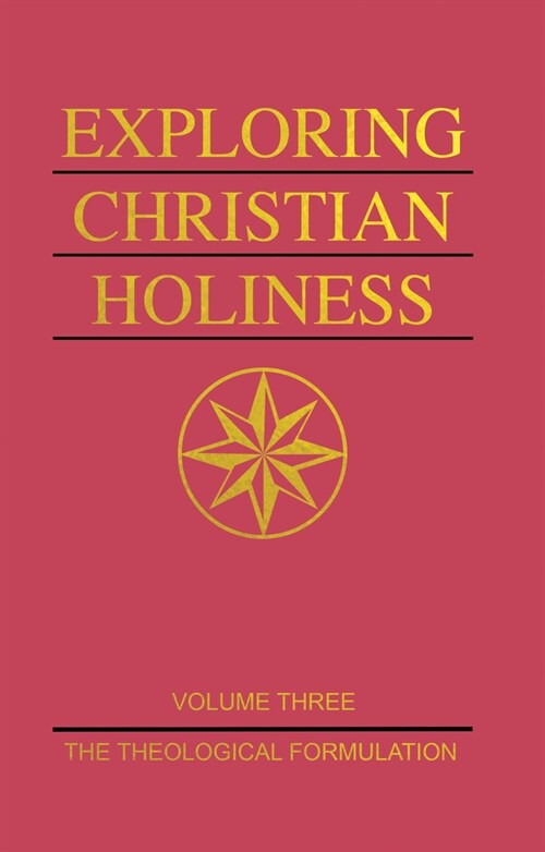 Exploring Christian Holiness, Volume 1: The Biblical Foundations (Paperback)