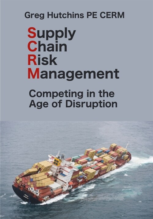 Supply Chain Risk Management: Competing in the Age of Disruption (Paperback)