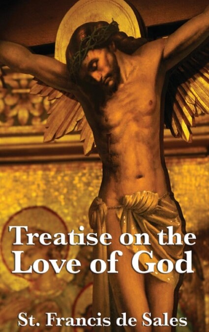 Treatise on the Love of God (Hardcover)