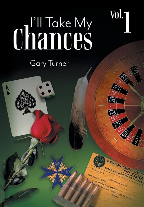 Ill Take My Chances: Volume 1 (Hardcover)