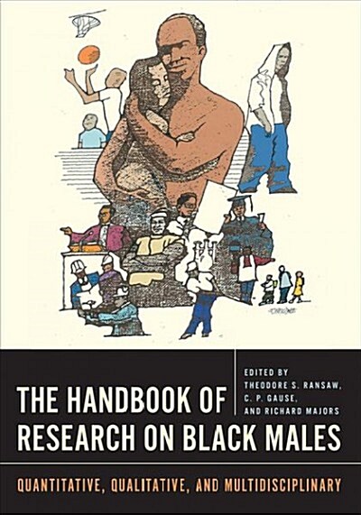 The Handbook of Research on Black Males: Quantitative, Qualitative, and Multidisciplinary (Hardcover)