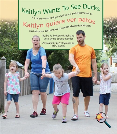Kaitlyn Wants to See Ducks/Kaitlyn Quiere Ver Patos: A True Story Promoting Inclusion and Self-Determination/Una Historia Real Que Promueve La Inclusi (Paperback)