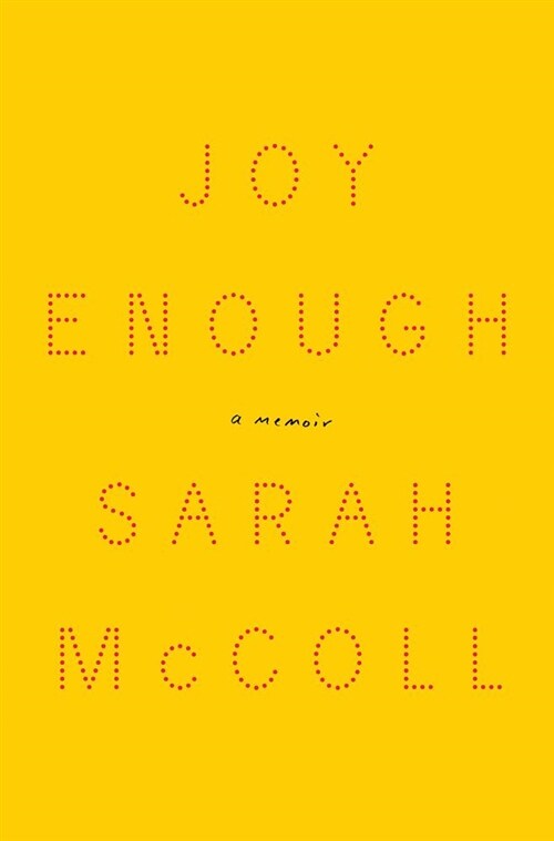 Joy Enough: A Memoir (Hardcover)