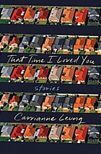 That Time I Loved You: Stories (Hardcover)