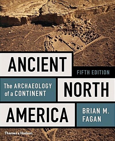 Ancient North America: The Archaeology of a Continent (Paperback, 5)