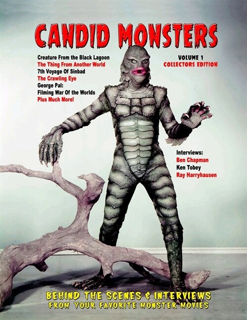 Candid Monsters: Behind the Scenes Photos, Interviews and Articles from Your Favorite Monster Movies (Paperback)