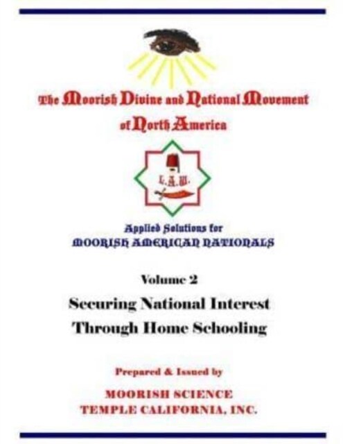 Applied Solutions for Moorish Nationals: Securing National Interests Through Home Schooling (Paperback)
