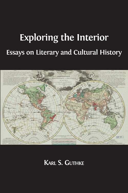 Exploring the Interior: Essays on Literary and Cultural History (Paperback)