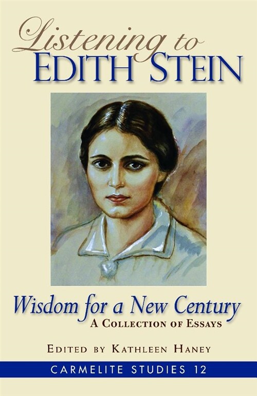 Listening to Edith Stein: Wisdom for a New Century (Paperback)