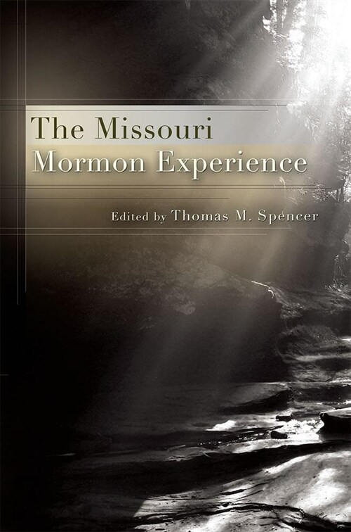 The Missouri Mormon Experience (Paperback)