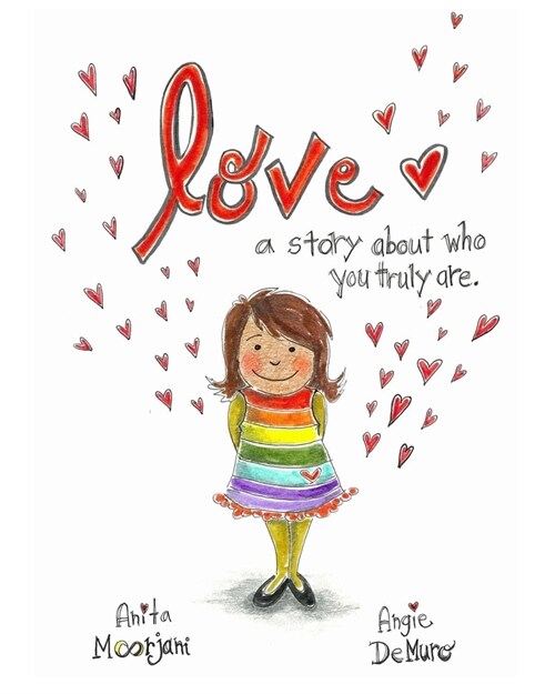 Love: A Story about Who You Truly Are. (Paperback)