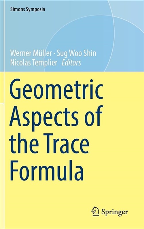 Geometric Aspects of the Trace Formula (Hardcover, 2018)