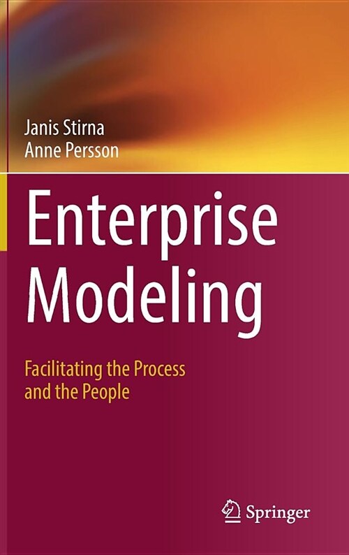 Enterprise Modeling: Facilitating the Process and the People (Hardcover, 2018)