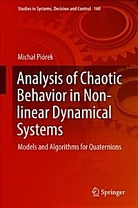 Analysis of Chaotic Behavior in Non-Linear Dynamical Systems: Models and Algorithms for Quaternions (Hardcover, 2019)