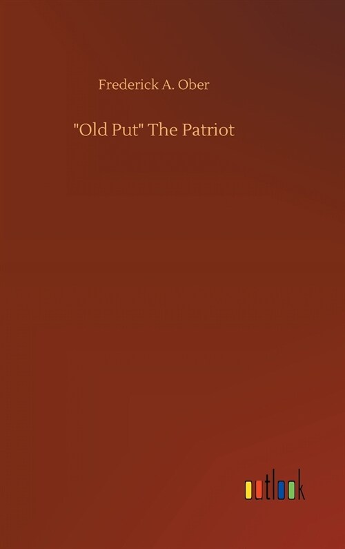 Old Put The Patriot (Hardcover)