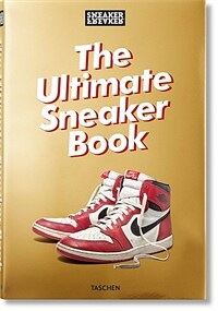 Sneaker Freaker. the Ultimate Sneaker Book (Hardcover)