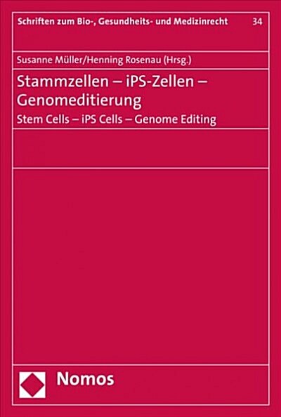 Stammzellen - Ips-Zellen - Genomeditierung. Stem Cells - Ips Cells - Genome Editing (Paperback)