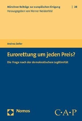 Eurorettung Um Jeden Preis?: Die Frage Nach Der Demokratischen Legitimitat (Paperback)
