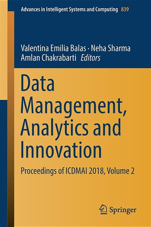 Data Management, Analytics and Innovation: Proceedings of Icdmai 2018, Volume 2 (Paperback, 2019)