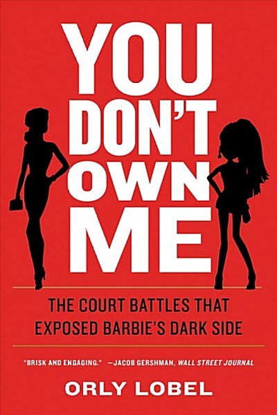 You Dont Own Me: The Court Battles That Exposed Barbies Dark Side (Paperback)