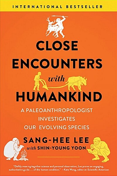 Close Encounters with Humankind: A Paleoanthropologist Investigates Our Evolving Species (Paperback)