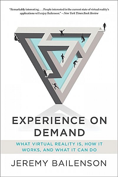 Experience on Demand: What Virtual Reality Is, How It Works, and What It Can Do (Paperback)