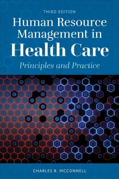 Human Resource Management in Health Care: Principles and Practice (Paperback, 3)