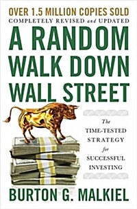 A Random Walk Down Wall Street: The Time-Tested Strategy for Successful Investing (Hardcover, Revised, Update)