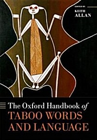 The Oxford Handbook of Taboo Words and Language (Hardcover)