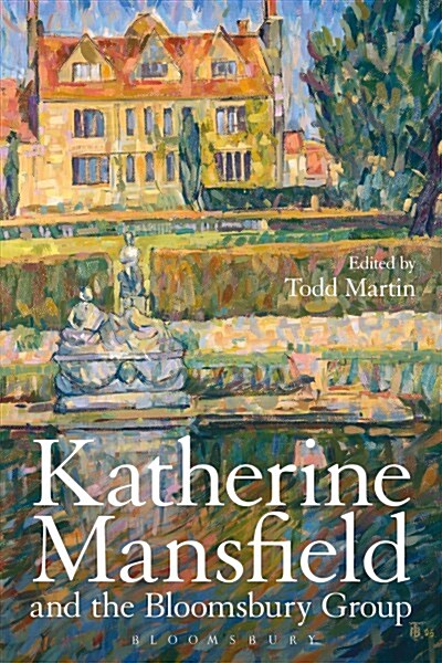 Katherine Mansfield and the Bloomsbury Group (Paperback)