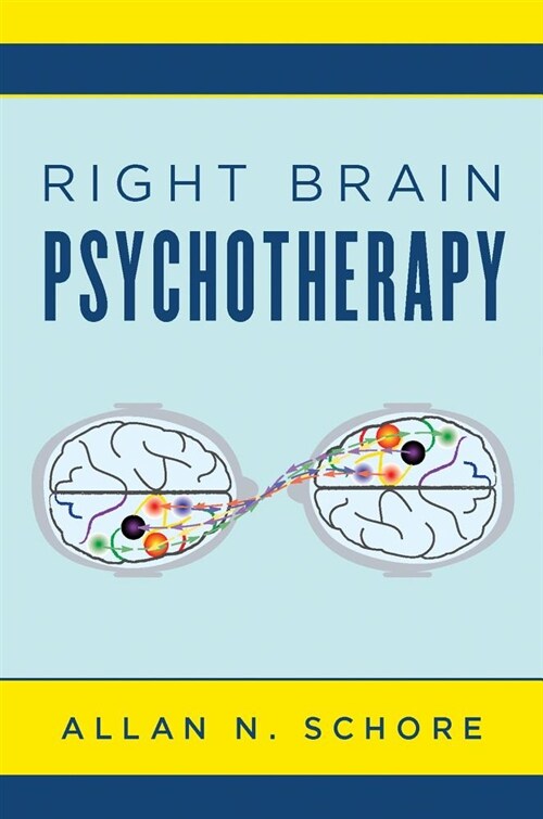 Right Brain Psychotherapy (Hardcover)