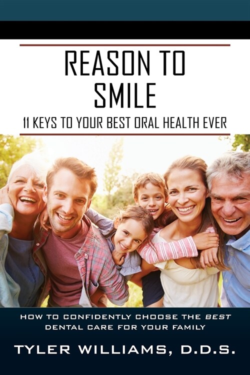 Reason to Smile: 11 Keys to Your Best Oral Health Ever (Paperback)